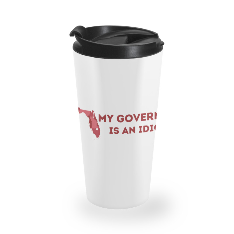 My Governor Is An Idiot Travel Mug | Artistshot