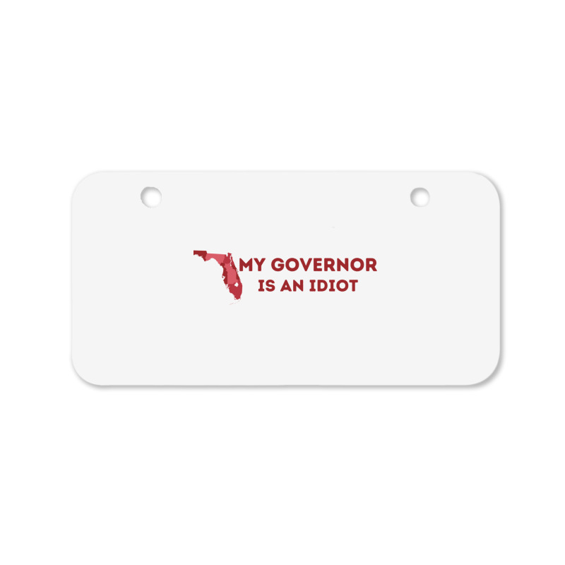 My Governor Is An Idiot Bicycle License Plate | Artistshot