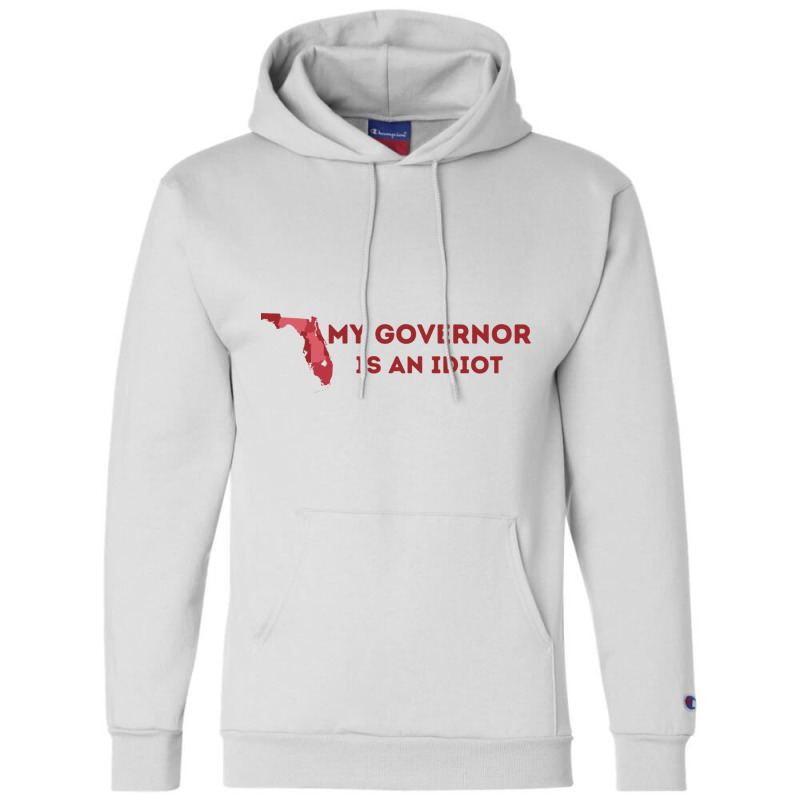 My Governor Is An Idiot Champion Hoodie | Artistshot