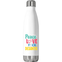 Peace Love  Desantis  Say Gay  Self Censored F Word Stainless Steel Water Bottle | Artistshot