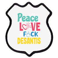 Peace Love  Desantis  Say Gay  Self Censored F Word Shield Patch | Artistshot