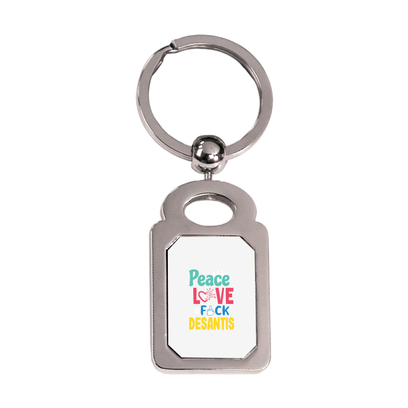 Peace Love  Desantis  Say Gay  Self Censored F Word Silver Rectangle Keychain | Artistshot