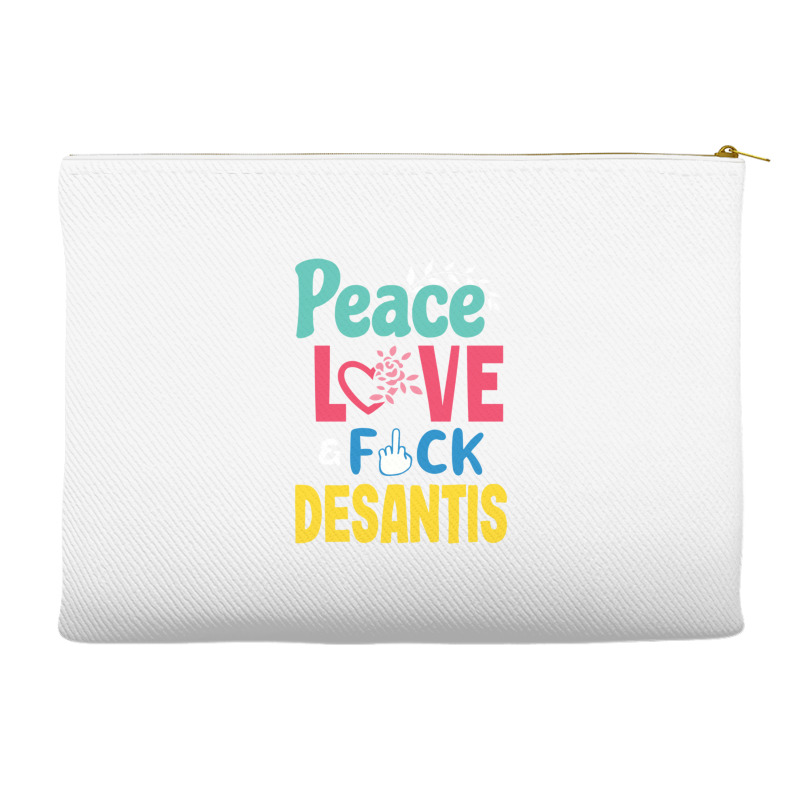 Peace Love  Desantis  Say Gay  Self Censored F Word Accessory Pouches | Artistshot