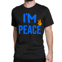 I Come In Peace I'm Peace Funny Matching Couples Classic T-shirt | Artistshot