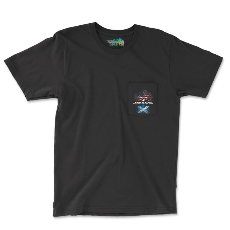 American Raised With Scottish Roots Scotland Pocket T-shirt | Artistshot