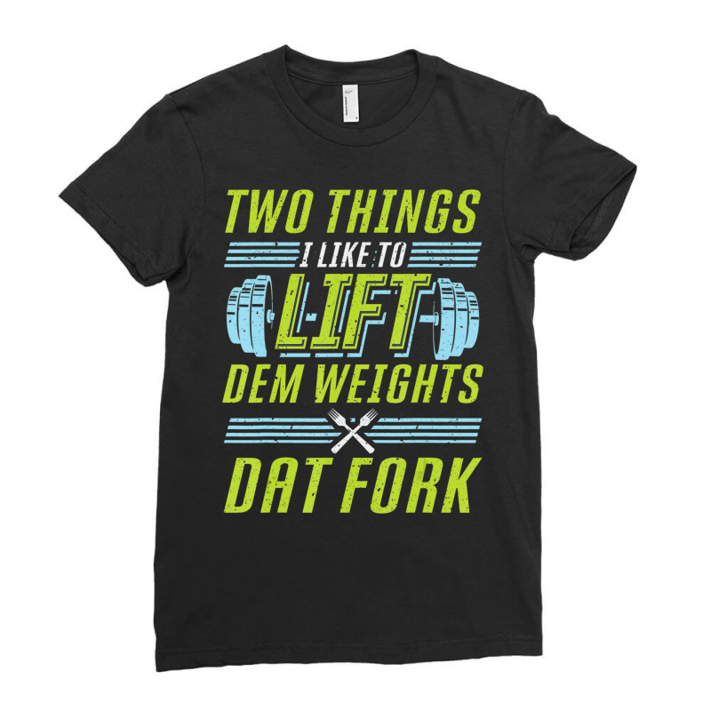 Bodybuilding Weightlifting Two Things I Like To Lift Ladies Fitted T-Shirt by cm-arts | Artistshot