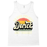 Mens So God Created Derick   Name Derick Birthday T Shirt Tank Top | Artistshot