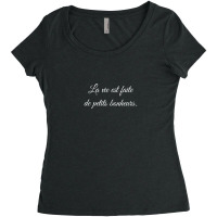 La Vie Est Faite De Petits Bonheurs [dark Edition] Women's Triblend Scoop T-shirt | Artistshot