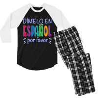 Dimelo En Espanol Bilingual Spanish Teacher Men's 3/4 Sleeve Pajama Set | Artistshot