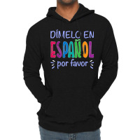 Dimelo En Espanol Bilingual Spanish Teacher Lightweight Hoodie | Artistshot