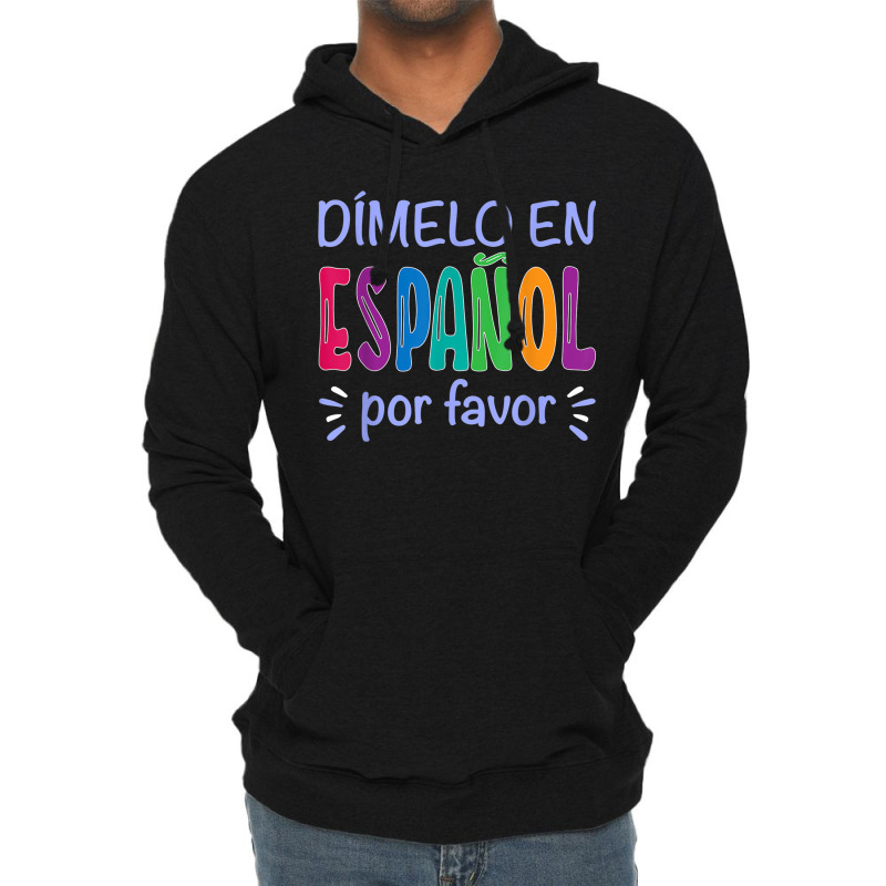 Dimelo En Espanol Bilingual Spanish Teacher Lightweight Hoodie by LilyWillis | Artistshot