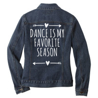 Love Arrows Hearts Funny Dance Is My Favorite Season Tank Top Ladies Denim Jacket | Artistshot