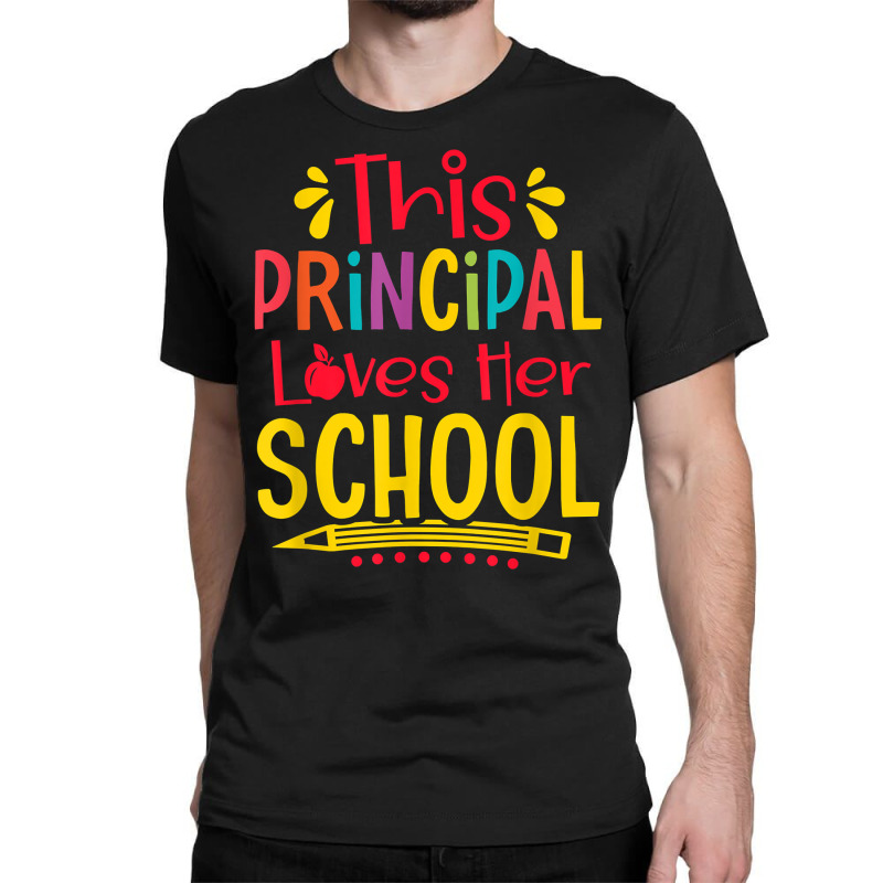 Principal Loves Her School Principal Headmaster Headmistress T Shirt Classic T-shirt by cm-arts | Artistshot