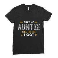 Ant No Auntie Like The One I Got For Nephew And Niece Ladies Fitted T-shirt | Artistshot