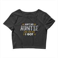 Ant No Auntie Like The One I Got For Nephew And Niece Crop Top | Artistshot