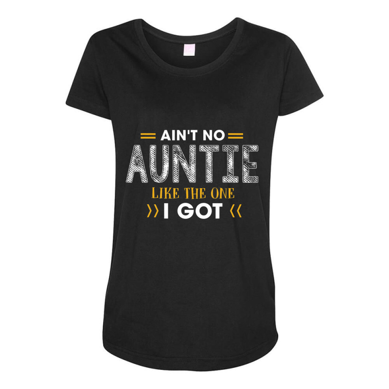 Ant No Auntie Like The One I Got For Nephew And Niece Maternity Scoop Neck T-shirt by cm-arts | Artistshot