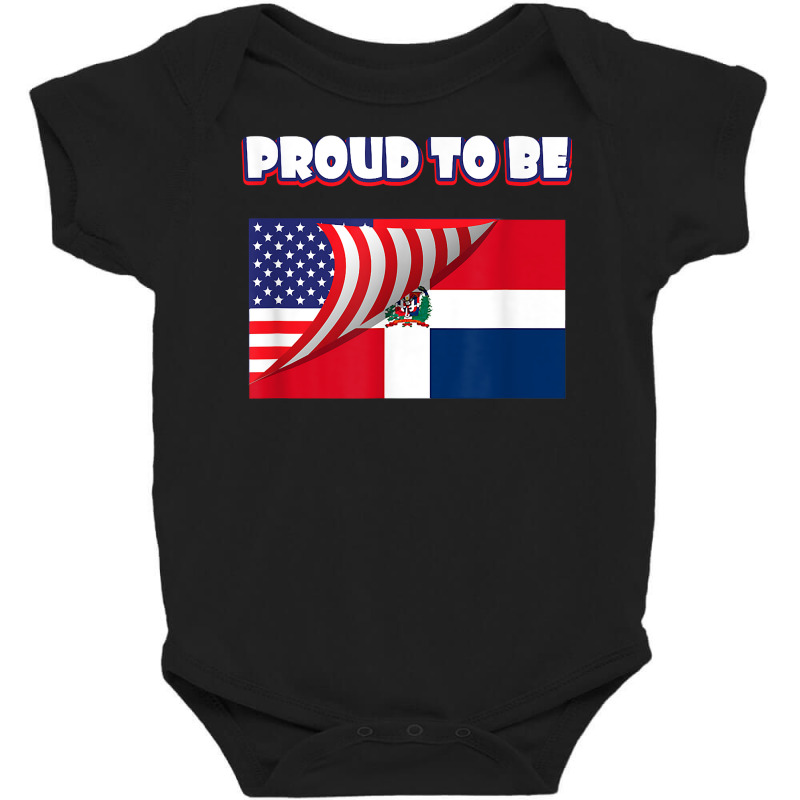 Proud To Be Dominican And American Flag July 4th T Shirt Baby Bodysuit by cm-arts | Artistshot