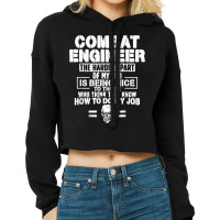 Combat Engineer The Hardest Part Combat Engineering T Shirt Cropped Hoodie | Artistshot