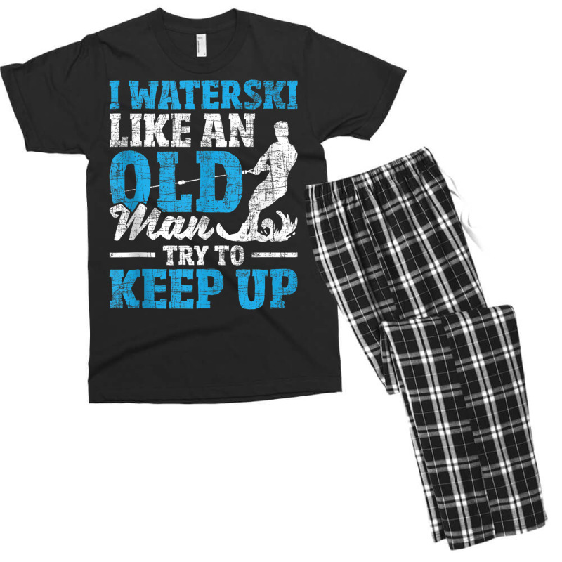 I Waterski Like An Old Man   Grandpa Waterskier Waterskiing Tank Top Men's T-shirt Pajama Set by cm-arts | Artistshot