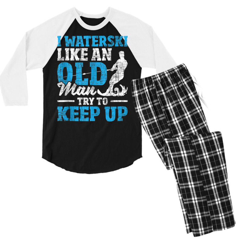 I Waterski Like An Old Man   Grandpa Waterskier Waterskiing Tank Top Men's 3/4 Sleeve Pajama Set by cm-arts | Artistshot