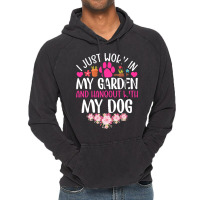 Dog I Just Work In My Garden And Hang Out Whit My Dog Vintage Hoodie | Artistshot