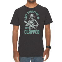 Stay Strapped Or Get Clapped T Shirt Vintage T-shirt | Artistshot