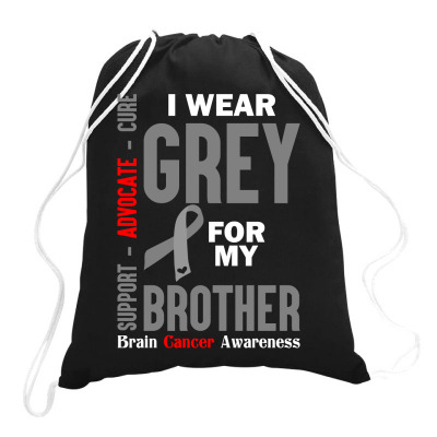 I Wear Grey For My Brother (brain Cancer Awareness) Drawstring Bags Designed By Tshiart