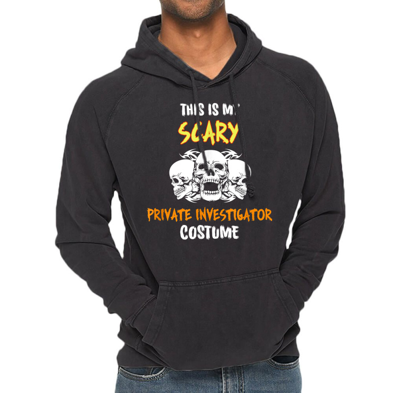 This Is My Scary Private Investigator Costume T Shirt Vintage Hoodie by cm-arts | Artistshot