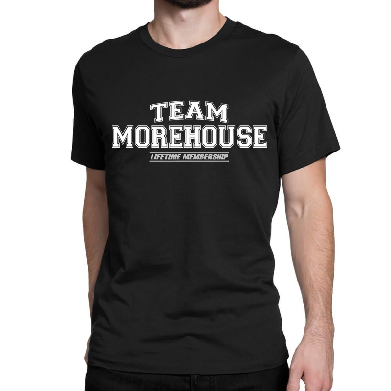 Team Morehouse  Proud Family Surname, Last Name Gift Classic T-shirt by cm-arts | Artistshot