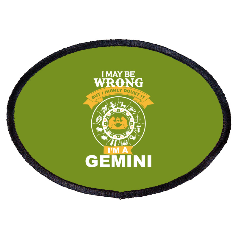 Gemini -i Am A Gemini Oval Patch | Artistshot