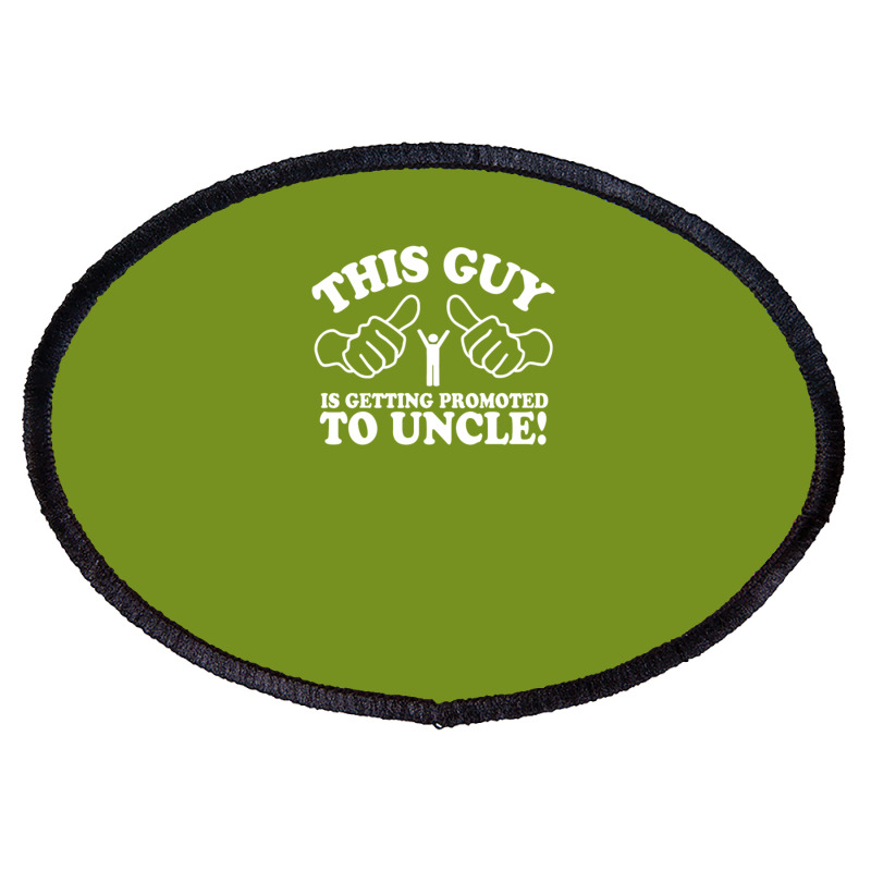 Promoted To Uncle Oval Patch | Artistshot