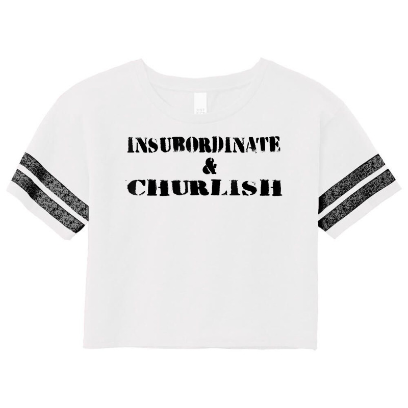 Insubordinate And Churlish Substitute Teacher Life Scorecard Crop Tee by JustinStringer | Artistshot