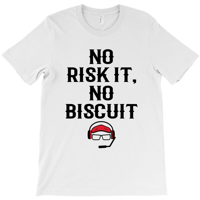 No Risk It T-shirt | Artistshot