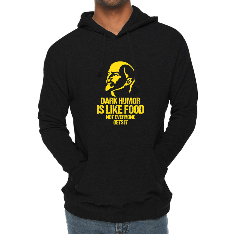 Lenin - Dark Humor Is Like Food Not Everyone Gets It Lightweight Hoodie by LornaHicks | Artistshot