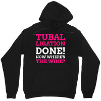 Tubal Ligation Done! Funny Tubes Tied T Shirt Unisex Hoodie | Artistshot