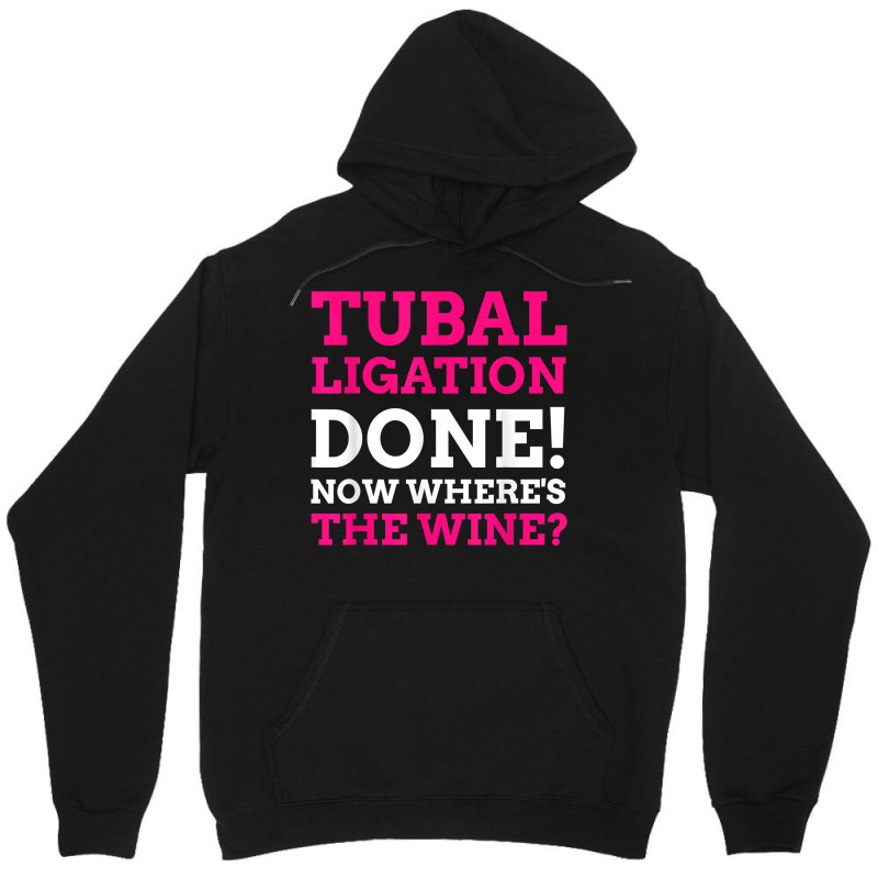 Tubal Ligation Done! Funny Tubes Tied T Shirt Unisex Hoodie by montistd | Artistshot