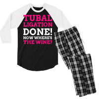 Tubal Ligation Done! Funny Tubes Tied T Shirt Men's 3/4 Sleeve Pajama Set | Artistshot