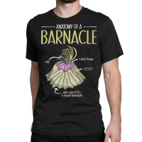 Ocean Scientist Marine Biology Barnacle Marine Biologist Classic T-shirt | Artistshot