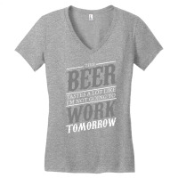 Beer Lover Drinking Alcohol Drinker Women Women's V-neck T-shirt | Artistshot