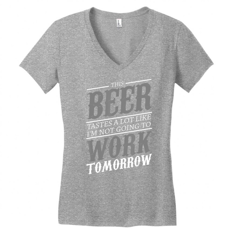 Beer Lover Drinking Alcohol Drinker Women Women's V-Neck T-Shirt by cm-arts | Artistshot