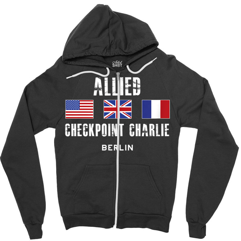 Checkpoint Charlie Cold War Berlin Wall East Germany France Zipper Hoodie | Artistshot