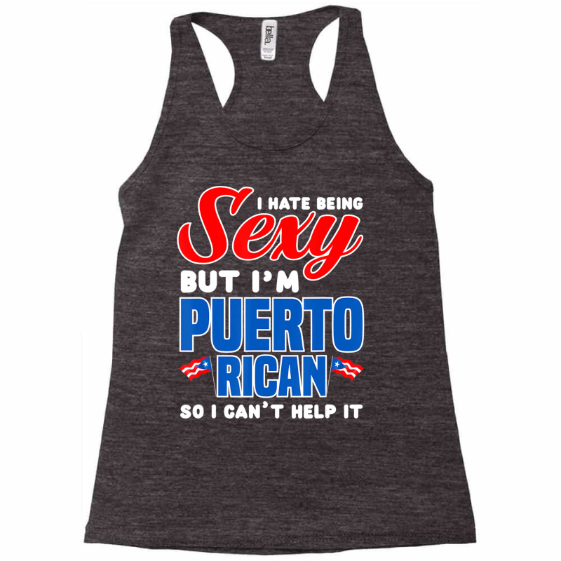 Being Sexy Puerto Rican Flag Pride Puerto Rico Racerback Tank by cm-arts | Artistshot