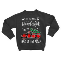 It's The Most Wonderful Time Of The Year Christmas Red Truck Toddler Sweatshirt | Artistshot