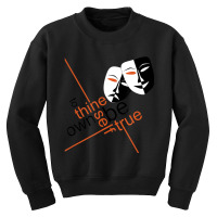 To Thine Own Self Be True Shakespeare Quote Youth Sweatshirt | Artistshot