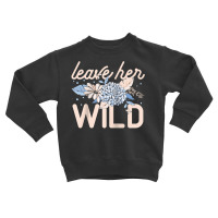 Leave Her Wild Flowers Gardener Botanical Gardener Florist Raglan Base Toddler Sweatshirt | Artistshot