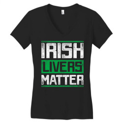 irish livers matter st patricks day t shirt Women's V-Neck T-Shirt | Artistshot
