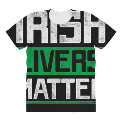 irish livers matter st patricks day t shirt All Over Women's T-shirt | Artistshot