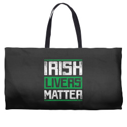 irish livers matter st patricks day t shirt Weekender Totes | Artistshot