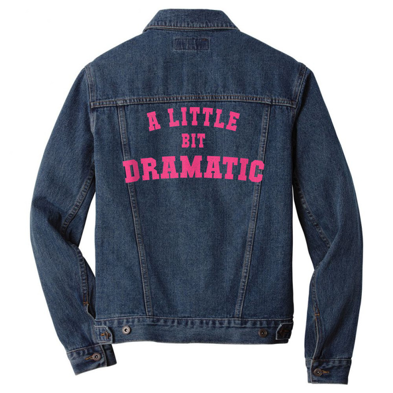 Men Women A Little Bit Dramatic Tank Top Men Denim Jacket by cm-arts | Artistshot