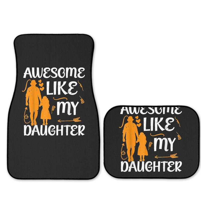 Awesome Like My Daughter Fathers Day Full Set Car Mats | Artistshot